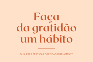 Faça da Gratidao um habito